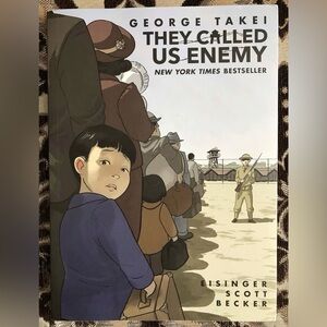 They Called Us Enemy Book By George Takei